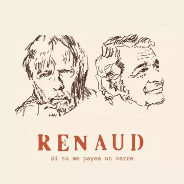 Renaud - Si tu me payes un verre